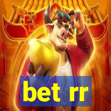 bet rr